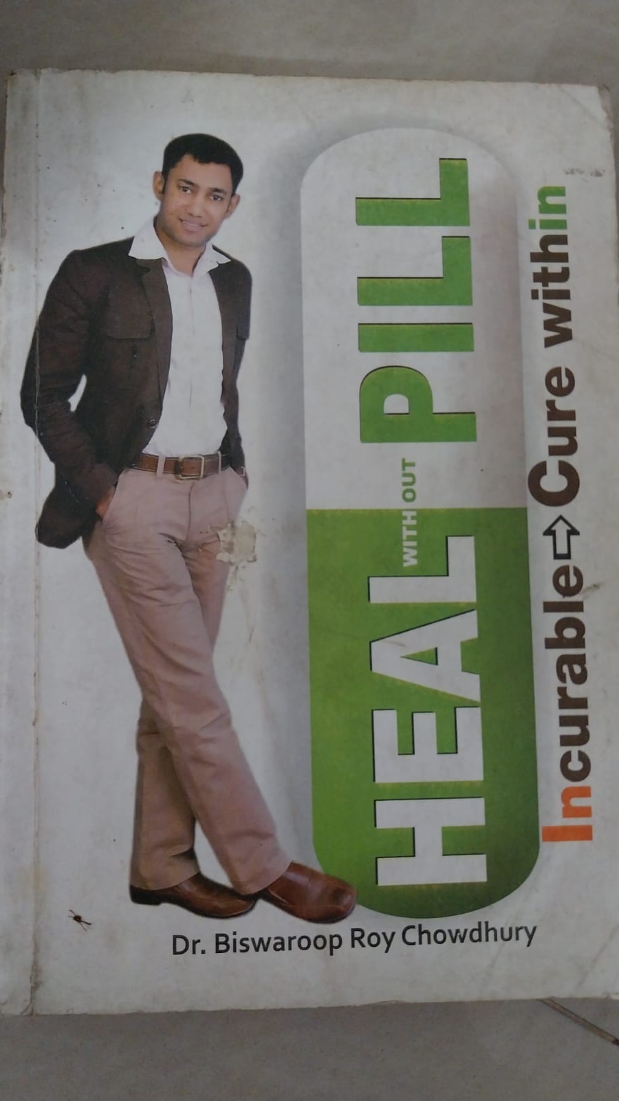 Heal Without Pill – Dr. Biswaroop Roy Chowdhury